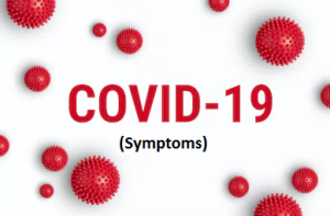 What are the Symptoms of COVID-19?