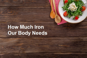 How Much Iron a Human Body Needs?